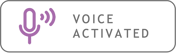 Voice Activated