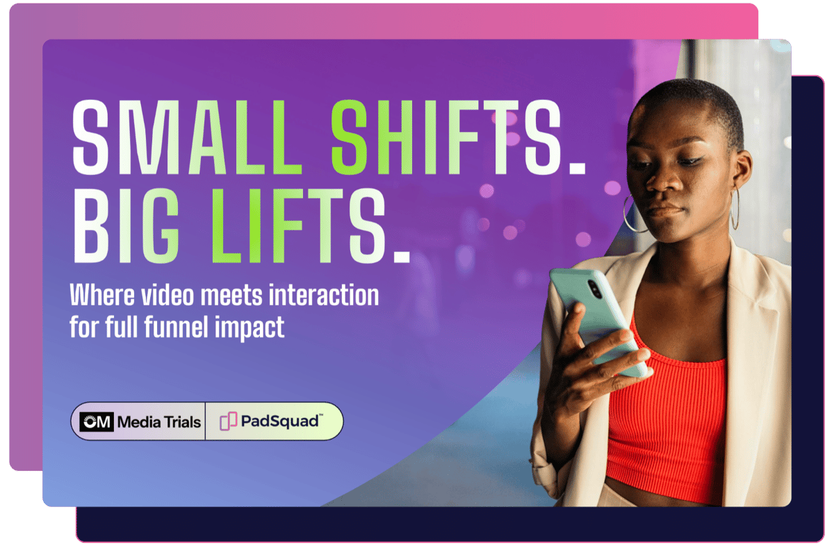 OM Media Trials - Small Shifts Big Lifts